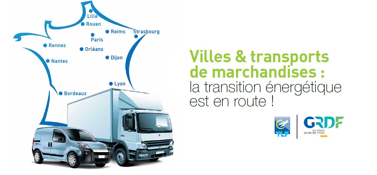 Villes et transports de marchandises : les politiques locales au coeur d'un rapport de TLF et GRDF